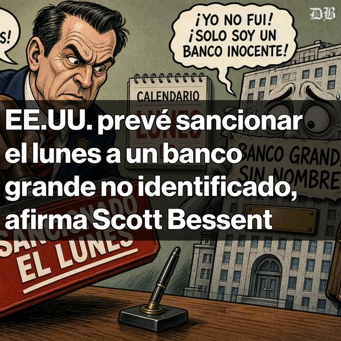 A political cartoon meme with Spanish text reading 'EE.UU. prevé sancionar el lunes a un banco grande no identificado, afirma Scott Bessent' and speech bubbles saying 'YO NO FUI! SOLO SOY UN BANCO INOCENTE'.