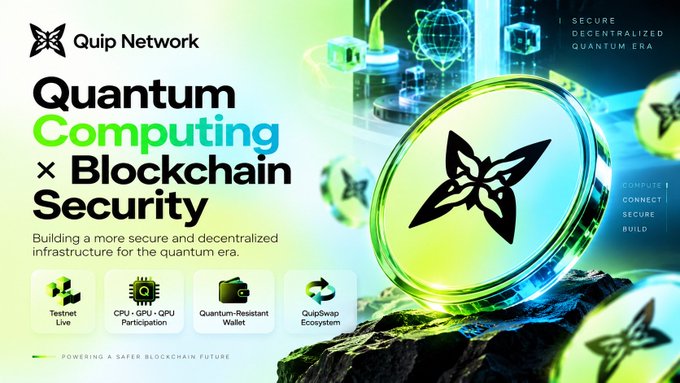 A promotional graphic for 'Quip Network' advertising 'Quantum Computing x Blockchain Security,' featuring a glowing green token and icons highlighting Testnet Live, CPU/GPU/QPU Participation, Quantum-Resistant Wallet, and QuipSwap Ecosystem features.