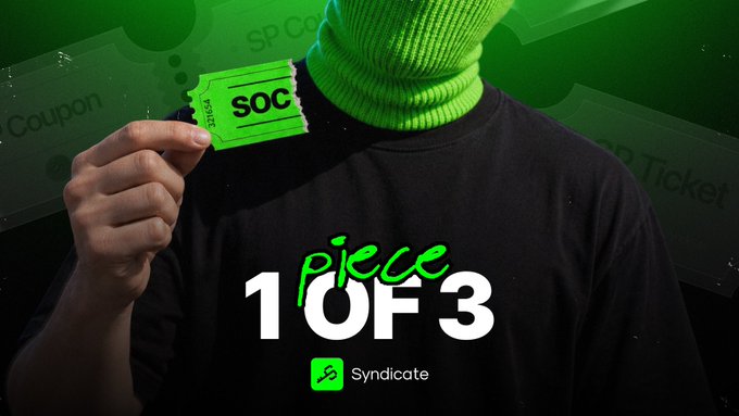 A promotional graphic featuring a person in a neon green balaclava holding a "SYN-XPIECE" ticket, with the text "piece 1 OF 3" and a Syndicate logo displayed over a dark green background.