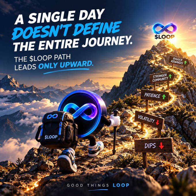 Promotional graphic for '$LOOP' featuring the text 'A SINGLE DAY DOESN'T DEFINE THE ENTIRE JOURNEY. THE $LOOP PATH LEADS ONLY UPWARD.' alongside an infinity symbol character climbing a mountain past signs for 'PATIENCE', 'VOLATILITY', and 'DIPS'.
