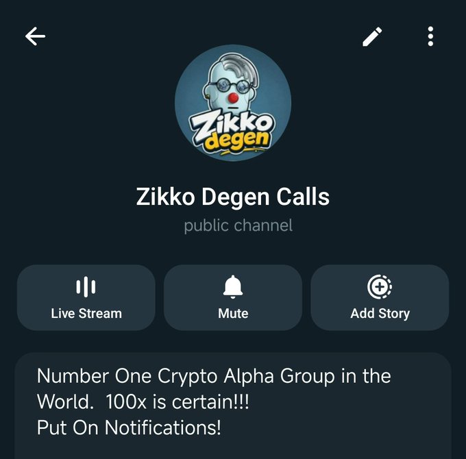 A Telegram channel screenshot for 'Zikko Degen Calls', labeled as a public channel with the description 'Number One Crypto Alpha Group in the World. 100x is certain!!! Put On Notifications!'.