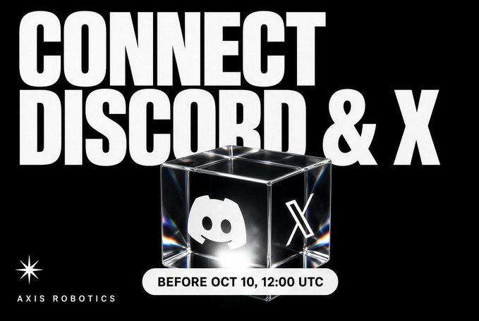 A promotional graphic for Axis Robotics showing a glass cube with Discord and X (formerly Twitter) logos, reading "CONNECT DISCORD & X BEFORE OCT 10, 12:00 UTC".