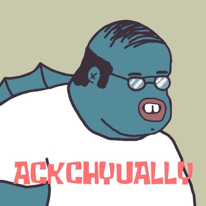 A cartoon illustration of a large blue fish character wearing sunglasses and a white shirt with the text 'ACKCHYUALLY' in pink letters.
