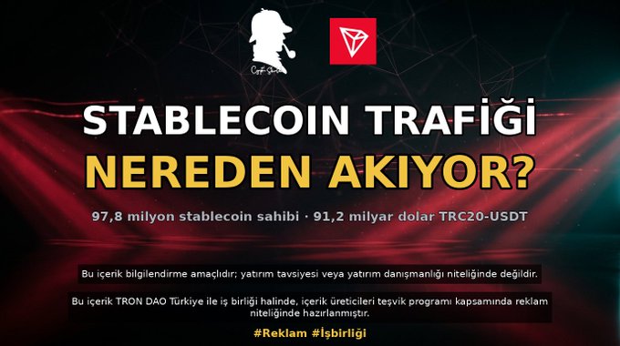 A red and black themed advertisement in Turkish asking 'STABLECOIN TRAFİĞİ NEREDEN AKIYOR?' (Where is stablecoin traffic flowing?) with statistics '97,8 milyon stablecoin sahibi · 91,2 milyar dolar TRC20-USDT' and '#Reklam #İşbirliği' tags.