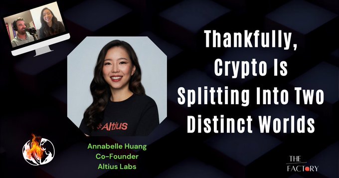 A promotional graphic featuring Annabelle Huang, Co-Founder of Altius Labs, with the headline "Thankfully, Crypto Is Splitting Into Two Distinct Worlds" and "THE FACTORY" branding.
