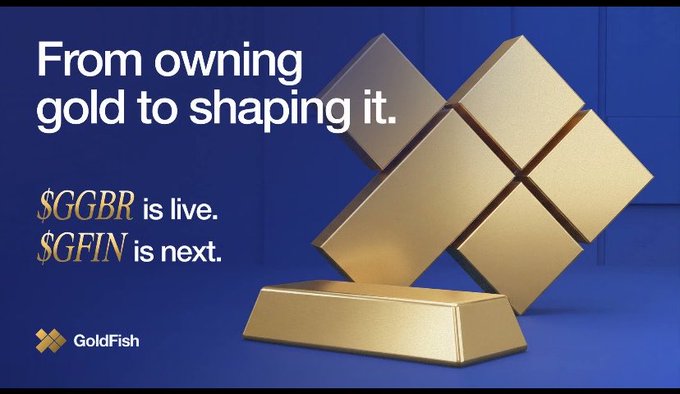 A blue advertisement for GoldFish displays gold bars with the text 'From owning gold to shaping it. $GGBR is live. $GFIN is next.'