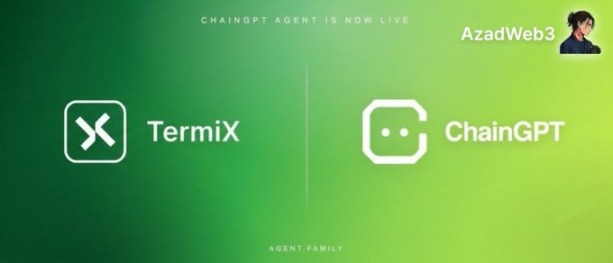A promotional graphic on a green gradient background announcing 'CHAINGPT AGENT IS NOW LIVE' with logos for TermiX and ChainGPT, labeled as 'AGENT FAMILY' by AzadWeb3.