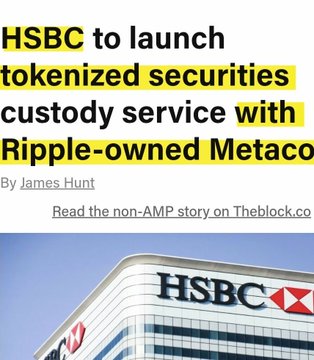 A news headline announces "HSBC to launch tokenized securities custody service with Ripple-owned Metaco," shown above an image of an HSBC building, highlighting the bank's major institutional milestone in partnering with Ripple's subsidiary to bring digital securities custody live in the UK under Bank of England and FCA approval.