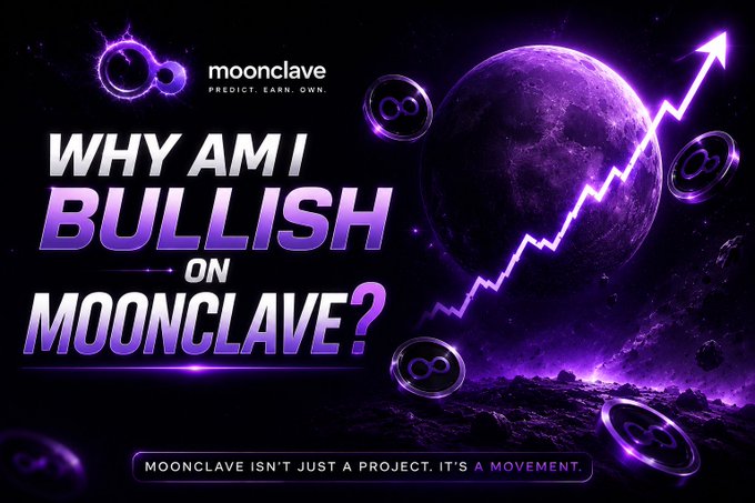 A purple-themed promotional graphic titled 'WHY AM I BULLISH ON MOONCLAVE?' with the tagline 'PREDICT. EARN. OWN.' and 'MOONCLAVE ISN'T JUST A PROJECT. IT'S A MOVEMENT.'
