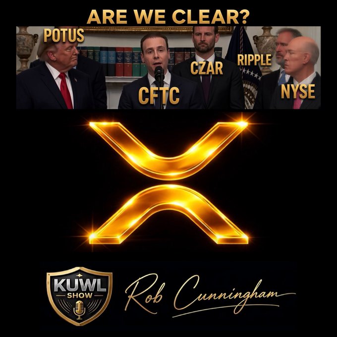 A promotional graphic for the KUWL Show features a photo of officials—including President Trump—labeled "POTUS," "CFTC," "CZAR," "RIPPLE," and "NYSE," beneath the heading "ARE WE CLEAR?" and a glowing gold XRP logo, with host Rob Cunningham's signature below, aligning with the post's hashtags #XRP and mentions of key regulatory and crypto entities.