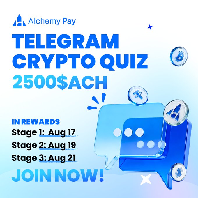 The image is a promotional graphic for the Alchemy Pay Telegram Crypto Quiz, advertising a prize pool of 2500 $ACH distributed across three stages on August 17, 19, and 21. It features the Alchemy Pay logo, bold blue typography, and stylized chat bubble and crypto coin graphics to invite users to "JOIN NOW!"