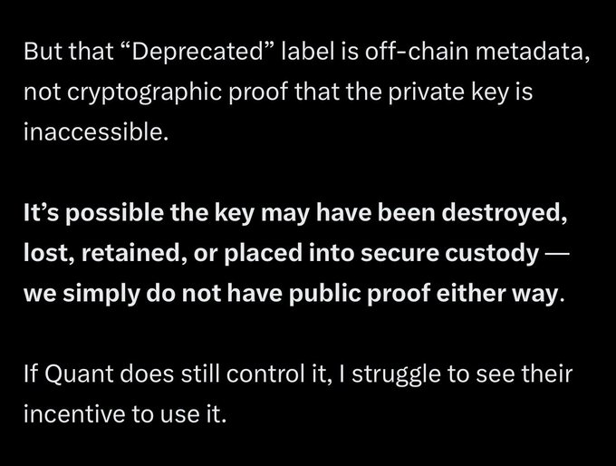 Text discussing cryptocurrency private keys: 'But that "Deprecated" label is off-chain metadata, not cryptographic proof that the private key is inaccessible. It's possible the key may have been destroyed, lost, retained, or placed into secure custody — we simply do not have public proof either way. If Quant does still control it, I struggle to see their incentive to use it.'