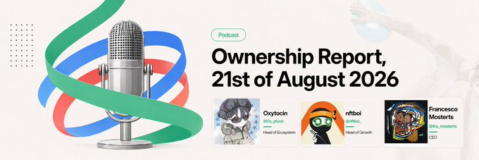 A podcast graphic titled 'Ownership Report, 21st of August 2026' featuring a microphone with a DNA ribbon and three NFTs labeled 'Oxytocin @Oh_alxion - Head of Ecosystem', 'nftboi @nftboi_ - Head of Growth', and 'Francesco Mosterts @fra_mosterts - CEO'.