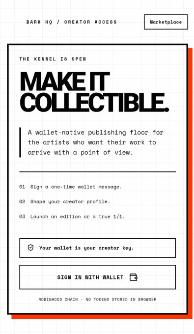 A digital poster for 'BARK HQ / CREATOR ACCESS' marketplace promoting wallet-native publishing with the headline 'MAKE IT COLLECTIBLE.' and a 'SIGN IN WITH WALLET' button on Robinhood Chain.