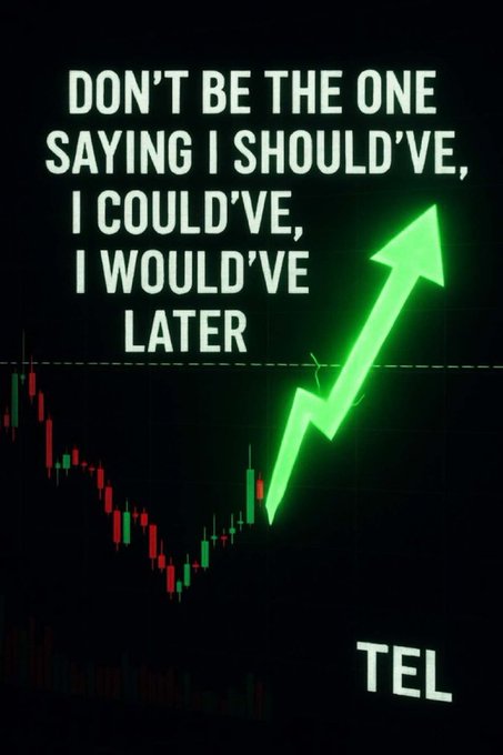 A motivational stock market graphic displaying the quote 'DON'T BE THE ONE SAYING I SHOULD'VE, I COULD'VE, I WOULD'VE LATER' over a green upward arrow chart, branded with 'TEL'.