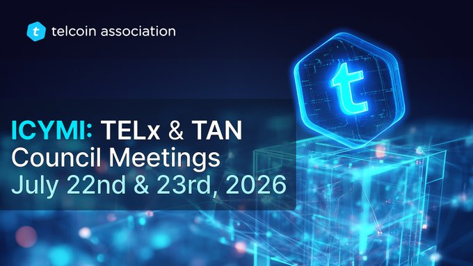The image is a Telcoin Association promotional graphic with a dark blue background, featuring a glowing 3D hexagonal "t" logo and the text "ICYMI: TELx & TAN Council Meetings - July 22nd & 23rd, 2026." It visually previews the accompanying post, which recaps the council meetings, highlighting the unanimous 6/6 Merkl adoption vote for TELx and ongoing discussions around TEL3 upgrades and incentive restructuring.