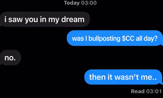 A text message screenshot at 3:00 AM shows a conversation where a friend says "i saw you in my dream," the user asks "was I bullposting $CC all day?," the friend replies "no," and the user concludes "then it wasn't me.." The image illustrates the post's joke about identifying someone through their crypto $CC bullposting habits, humorously dismissing the dream sighting since they weren't posting about the ticker.