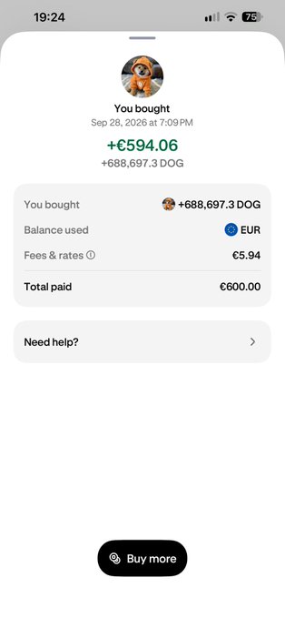 A mobile app screenshot showing a crypto purchase receipt for +688,697.3 DOG totaling €594.06 with €5.94 in fees, paid €600.00 in EUR balance.