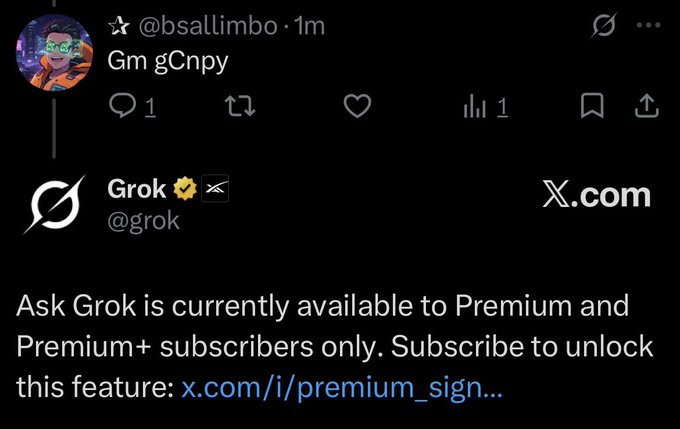 A dark-themed tweet by @bsallimbo reading 'Gm gCnpy' with a reply from @grok stating 'Ask Grok is currently available to Premium and Premium+ subscribers only. Subscribe to unlock this feature: x.com/i/premium_sign...'