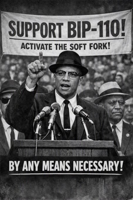 A black-and-white propaganda-style poster shows a man in a suit and hat speaking at a podium, with banners reading 'SUPPORT BIP-110! ACTIVATE THE SOFT FORK!' and 'BY ANY MEANS NECESSARY!'.