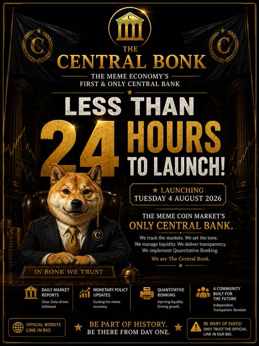 A promotional poster for "The Central Bonk" featuring a Shiba Inu dog in a suit seated at a desk, with text announcing "LESS THAN 24 HOURS TO LAUNCH!" and the launch date "Tuesday 4 August," matching the post's details about the meme coin market's first central bank launching tomorrow.