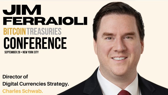 A promotional image for the 'JIM FERRAIOLI BITCOIN TREASURIES CONFERENCE' on 'SEPTEMBER 28' in 'NEW YORK CITY', featuring a man identified as 'Director of Digital Currencies Strategy, Charles Schwab'.