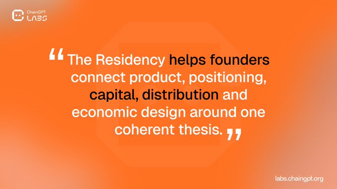 The image features an orange background with the ChainGPT Labs logo in the top left and the quote: "The Residency helps founders connect product, positioning, capital, distribution and economic design around one coherent thesis," along with the website labs.chaingpt.org at the bottom right. The quote visually emphasizes the Residency program's goal of integrating multiple business elements into a unified strategy, reinforcing the post's message about early-stage companies needing more than one thing working in their favor.