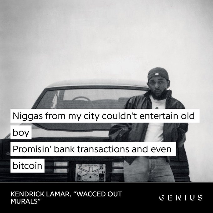 A black-and-white image showing Kendrick Lamar standing beside a car, overlaid with lyrics from his song "Wacced Out Murals" reading "Niggas from my city couldn't entertain old boy / Promisin' bank transactions and even bitcoin," with the GENIUS logo and song attribution displayed below. The image directly visualizes the lyrics referenced in the post, pairing the artist's portrait with his own words about financial choices and protecting loved ones from risky ventures.