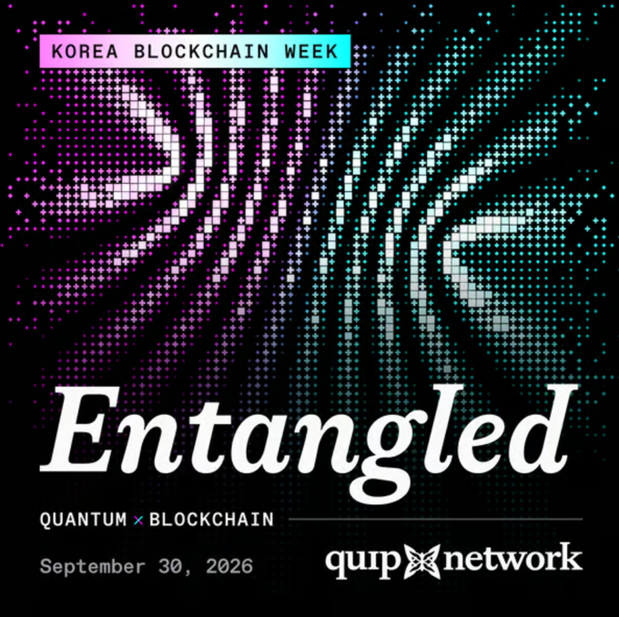 A promotional graphic for 'Korea Blockchain Week' announces an event titled 'Entangled' focusing on 'Quantum x Blockchain,' hosted by quip network on September 30, 2026.
