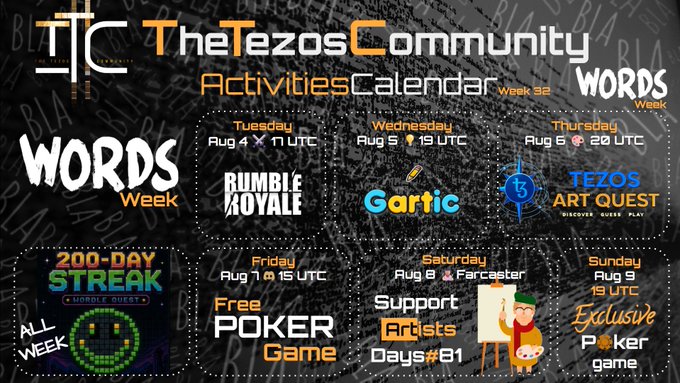 A promotional graphic titled "TheTezosCommunity Activities Calendar Week 32" lists daily events including "WORDS Week," "RUMBLE ROYALE," "Gartic," "TEZOS ART QUEST," a "200-DAY STREAK" quest, "Free POKER Game," and an "Exclusive Poker game."