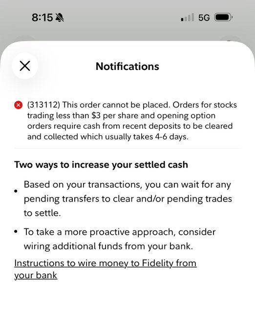 A mobile notification from Fidelity stating '(313112) This order cannot be placed. Orders for stocks trading less than $3 per share and opening option orders require cash from recent deposits to be cleared and collected which usually takes 4-6 days,' with options to wire additional funds.