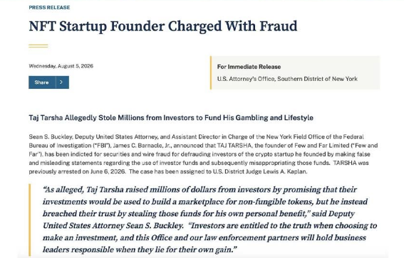 A press release dated Wednesday, August 5, 2026, from the U.S. Attorney's Office, Southern District of New York, announces that NFT startup founder Taj Tarsha has been charged with fraud for allegedly stealing millions from investors.