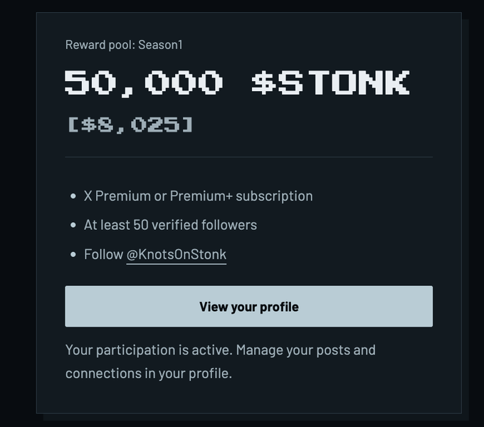 A dark-themed dashboard card from "KnotsOnStonk" shows a Season 1 reward pool of **50,000 $STONK** (currently $8,025) with requirements listed: an X Premium or Premium+ subscription, at least 50 verified followers, and following @KnotsOnStonk. The image illustrates the post's message of holding $KNOTS to earn $STONK rewards, with a "View your profile" button and confirmation that participation is active.