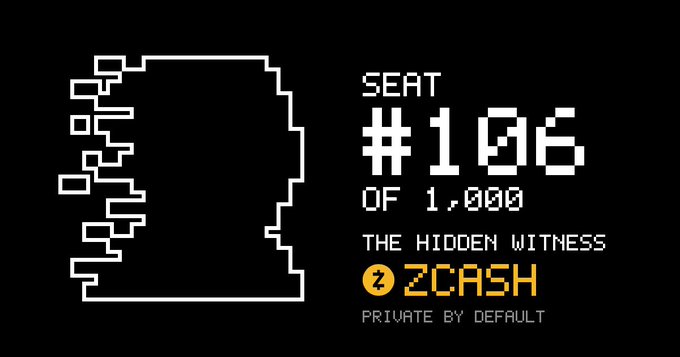 A digital display showing 'SEAT #106 OF 1,000 THE HIDDEN WITNESS ZCASH PRIVATE BY DEFAULT' alongside a pixel-art skull profile.