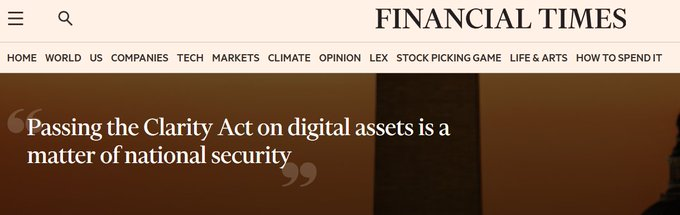 The image shows the Financial Times website header featuring an article titled "Passing the Clarity Act on digital assets is a matter of national security," directly illustrating the post's report that the Financial Times published a piece on the national security rationale for passing the CLARITY Act.