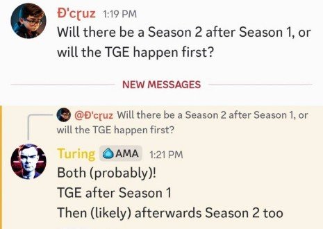 A Discord/forum message exchange where user D'cruz asks about Season 2 timing, and user Turing responds 'Both (probably)!! TGE after Season 1. Then (likely) afterwards Season 2 too'.