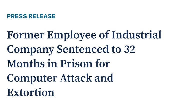 Press release headline: "Former Employee of Industrial Company Sentenced to 32 Months in Prison for Computer Attack and Extortion." The image illustrates the accompanying story about former core infrastructure engineer Daniel Rhyne, who received a 32-month sentence from U.S. District Judge Michael A. Shipp for locking administrators out and demanding bitcoin.