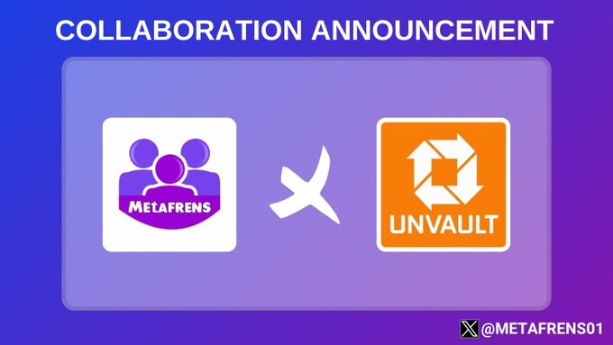 A "COLLABORATION ANNOUNCEMENT" graphic displays the Metafrens (featuring its purple/magenta logo with the text "METAFRENS") and UNVAULT (featuring its orange logo with the text "UNVAULT") side-by-side with an "X" symbol between them on a purple gradient background, with the handle "@METAFRENS01" at the bottom. The image visually reinforces the post announcing the partnership between the two projects for the upcoming Genesis Bugz NFT mint.
