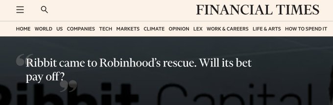 A screenshot from the Financial Times website showing the navigation menu and an article headline that reads 'Ribbit came to Robinhood's rescue. Will its bet pay off?'