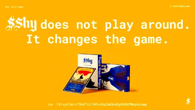 An orange promotional graphic for the '$Shy' card game featuring text 'Shy does not play around. It changes the game.' and a Solana contract address.