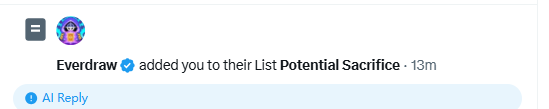 A social media notification from Everdraw stating they added you to their list 'Potential Sacrifice,' posted 13 minutes ago, with an AI Reply option below.