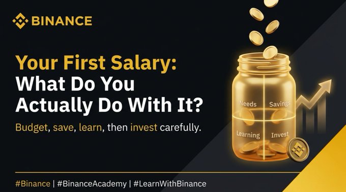 This Binance-branded graphic features the headline "Your First Salary: What Do You Actually Do With It?" alongside the tagline "Budget, save, learn, then invest carefully," and shows a golden piggy bank divided into four sections labeled Needs, Savings, Learning, and Invest, with an upward trending arrow. The image visually reinforces the post's theme about the reality of managing a first paycheck, illustrating how to allocate funds across different priorities rather than letting it slip away on overlooked expenses.