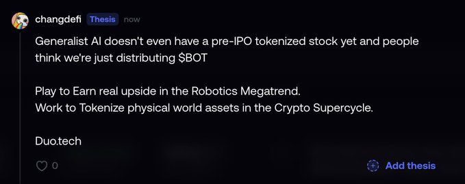 A Discord post by user "changdefi" titled "Thesis" discusses how Generalist AI doesn't yet have a tokenized stock, framing $BOT as a way to "Play to Earn real upside in the Robotics Megatrend" and "Work to Tokenize physical world assets in the Crypto Supercycle" under their "Duo.tech" project. The thesis about tokenizing real-world assets aligns with the accompanying claim that "solana is just a bridge for duo," positioning Solana as infrastructure for the broader real-world asset tokenization vision outlined in the post.