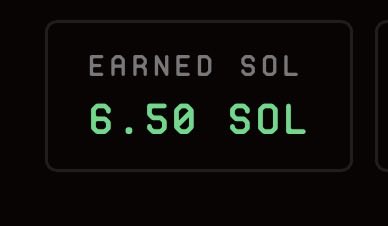 A dark screen displays green text reading 'EARNED SOL 6.50 SOL'.
