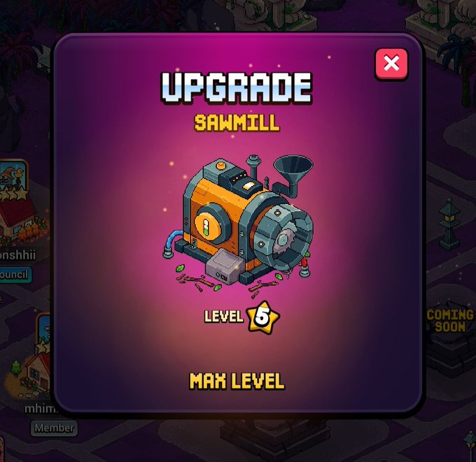 A colorful mobile game upgrade pop-up reads “UPGRADE SAWMILL,” showing a sawmill machine at “LEVEL 6” and “MAX LEVEL,” with a red X close button.