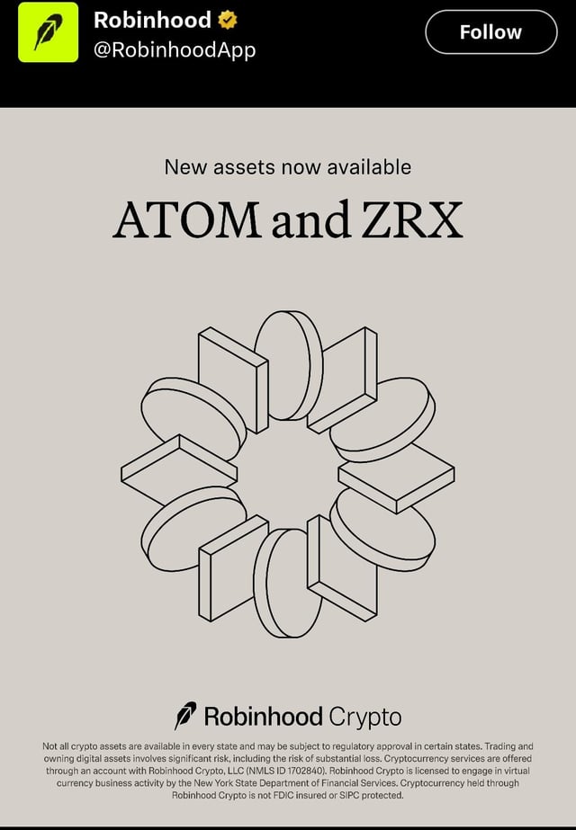 The image shows a flyer for a cryptocurrency called "ATOM". It features an illustration of a circle with various shapes, including squares and triangles, which are used as symbols related to the cryptocurrency. The flyer also includes text that reads "New assets now available" and "Follow Robinhood Cryptocurrency", indicating that new assets have been added to the cryptocurrency and that users can follow the developments in the cryptocurrency world by following the post on social media platforms like Twitter or Facebook.

The image is accompanied by a caption that provides information about the cryptocurrency, such as its name, symbols used, and the platform it is available for.