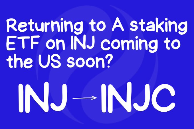 A blue graphic with white text announcing 'Returning to A staking ETF on INJ coming to the US soon?' with a stylized transition from 'INJ' to 'INJC'.