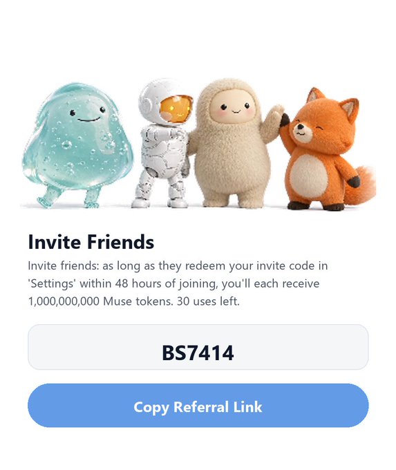 An 'Invite Friends' referral screen featuring cartoon characters (a ghost, astronaut, yeti, and fox) with referral code 'BS7414' and a 'Copy Referral Link' button offering 1,000,000,000 Muse tokens.