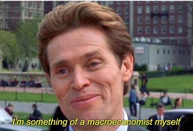 A close-up portrait of actor Willem Dafoe with the caption 'I'm something of a macroeconomist myself' in yellow text at the bottom, referencing a famous scene from a Spider-Man film.