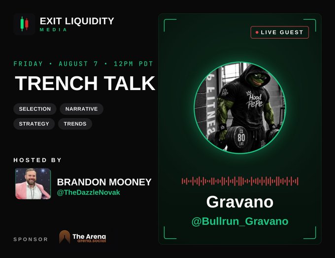 A promotional graphic for 'EXIT LIQUIDITY MEDIA' featuring a 'TRENCH TALK' event hosted by Brandon Mooney (@TheDazzleNovak) on Friday, August 7 at 12PM PDT, with live guest Gravano (@Bullrun_Gravano).